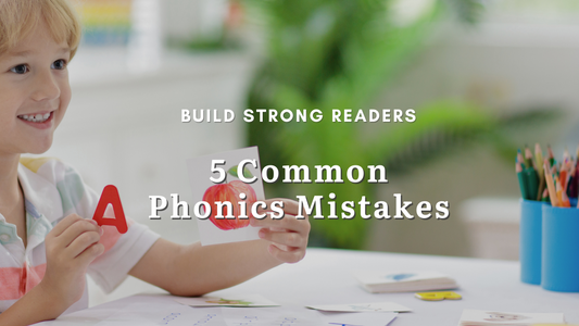 5 Phonics Mistakes Parents Make (and How to Fix Them)