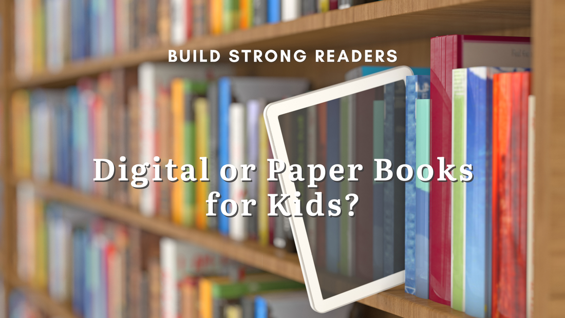 Digital or Paper Books for Kids? text overlaying bookshelves with a digital book