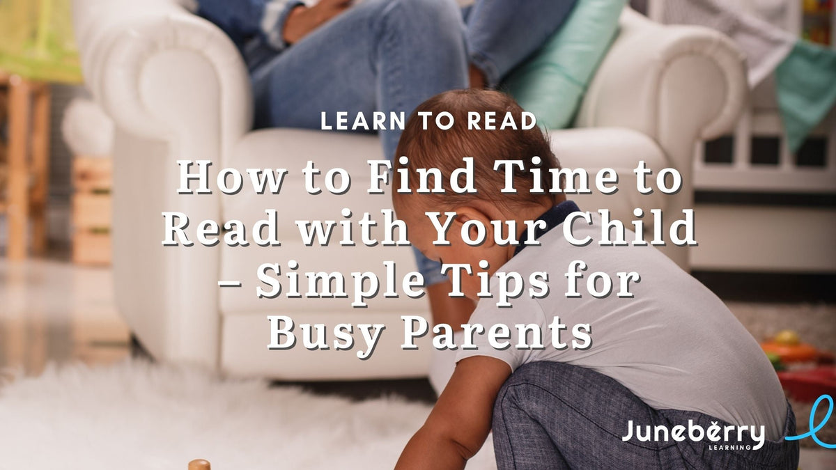 How to Find Time to Read with Your Child – Simple Tips for Busy Parents ...