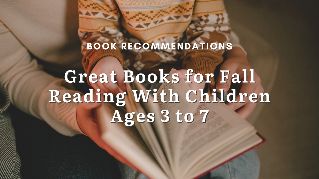 Great Fall Books to Read Aloud with Ages 3 to 7 PLUS the benefits of reading together!